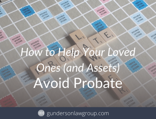 How to Help Your Loved Ones (and Assets) Avoid Probate