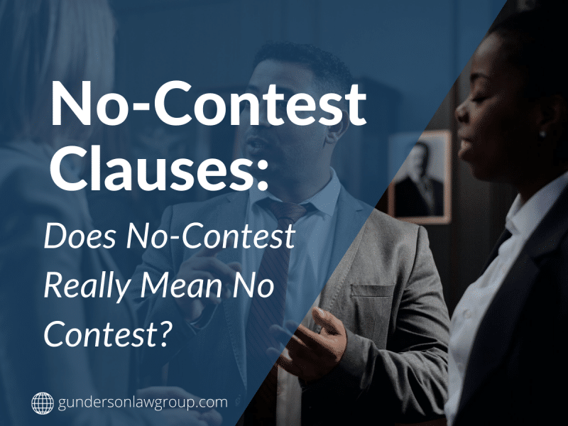 No Contest Clause: Does No Contest Really Mean No Contest? Gunderson